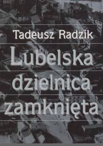 Lubelska dzielnica zamknięta - Robert Kuwałek