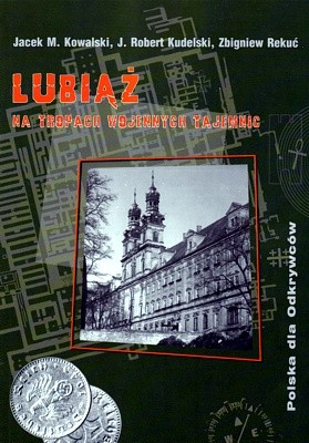 Lubiąż. Na tropach wojennych tajemnic - Jacek M. Kowalski