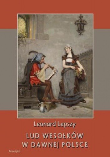 Lud wesołków w dawnej Polsce - Lepszy Leonard