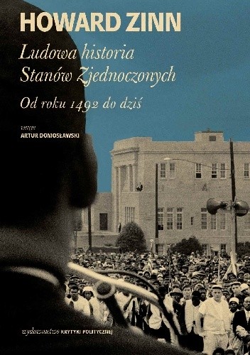 Ludowa historia Stanów Zjednoczonych. Od roku 1492 do dziś - Howard Zinn