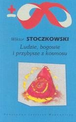 Ludzie, bogowie i przybysze z kosmosu - Wiktor Stoczkowski