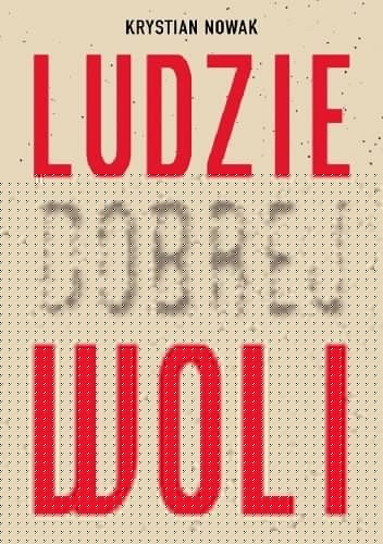 Ludzie Dobrej Woli - Krystian Nowak