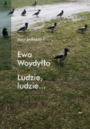 Ludzie, ludzie... - Ewa Woydyłło