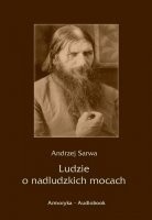 Ludzie o nadludzkich mocach - Andrzej Juliusz Sarwa