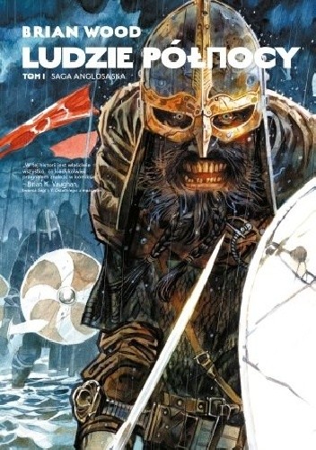 Ludzie Północy. Tom 1. Saga anglosaska - Brian Wood