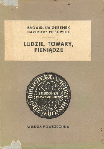 Ludzie, towary, pieniądze - Bronisław Geremek