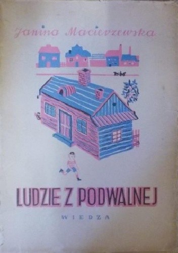 Ludzie z Podwalnej - Janina Macierzewska