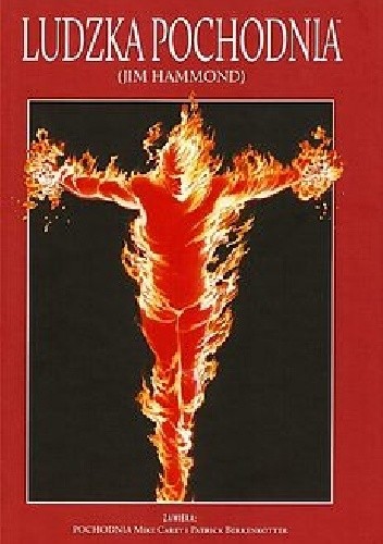 Ludzka Pochodnia (Jim Hammond): Pochodnia - Mike Carey