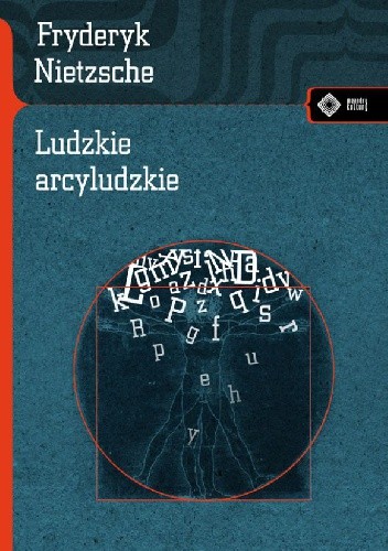 Ludzkie arcyludzkie - Friedrich Nietzsche