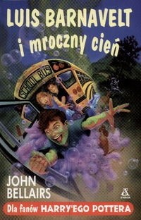 Luis Barnavelt i mroczny cień - John Bellairs