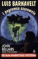 Luis Barnavelt i pogromca czarownic - John Bellairs