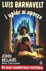 Luis Barnavelt i upiór w operze - John Bellairs