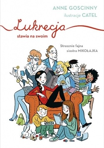 Lukrecja stawia na swoim - Anne Goscinny