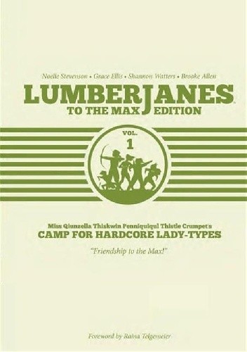 Lumberjanes To The Max Edition Vol. 1 - Noelle Stevenson