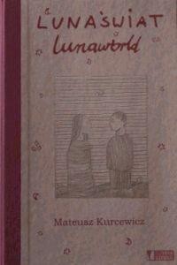 Lunaświat lunaworld - Mateusz Kurcewicz