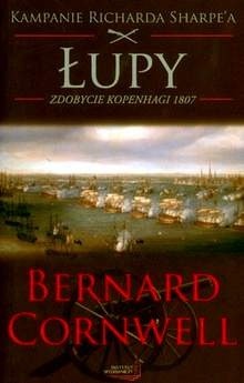 Łupy. Zdobycie Kopenhagi 1807 - Bernard Cornwell