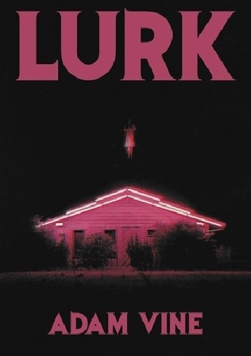 Lurk - Adam Vine