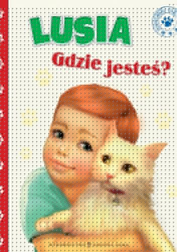 Lusia, gdzie jesteś? - Marzena Kwietniewska-Talarczyk