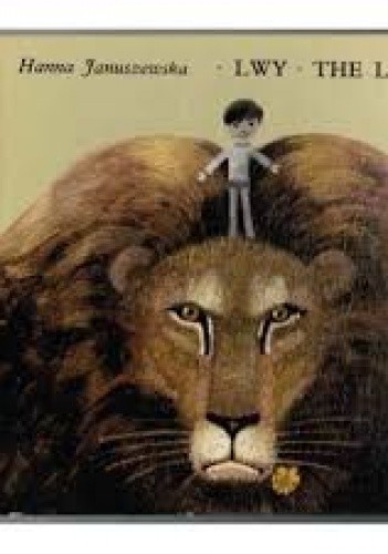 Lwy. The Lions - Hanna Januszewska