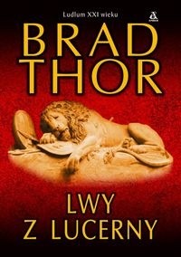 Lwy z Lucerny - Brad Thor