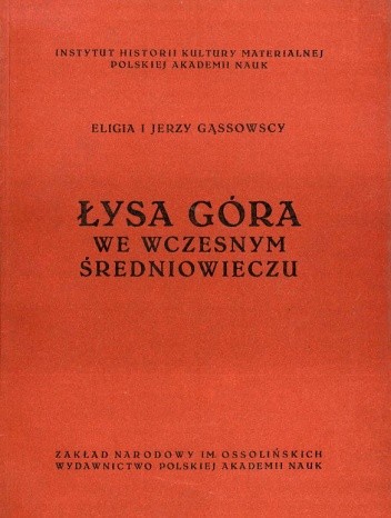 Łysa Góra we wczesnym średniowieczu - Jerzy Gąssowski