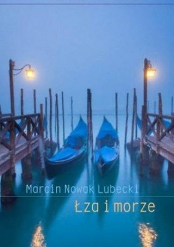 Łza i morze - Marcin Nowak Lubecki