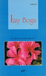 Łzy Boga - Lucjan Szczepaniak SCJ