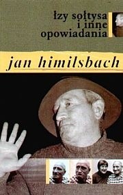 Łzy sołtysa i inne opowiadania - Jan Himilsbach