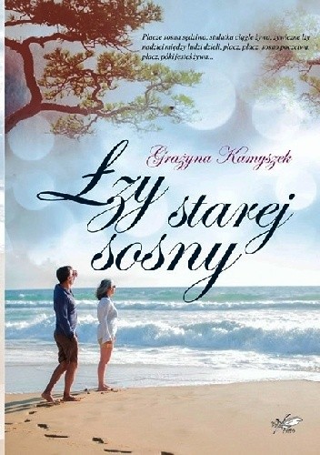 Łzy starej sosny - Grażyna Kamyszek