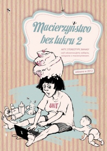 Macierzyństwo bez lukru 2 - praca zbiorowa