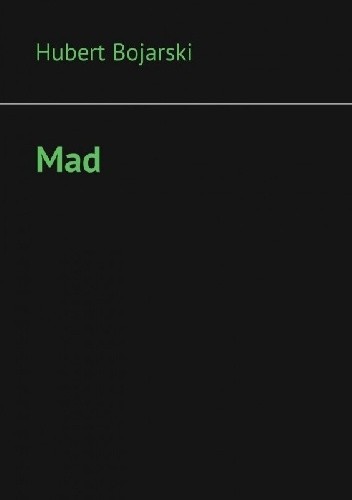 Mad - Hubert Bojarski