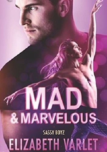 Mad & Marvelous - Elizabeth Varlet