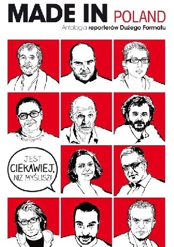 Made in Poland. Antologia reporterów Dużego Formatu - Leszek K. Talko