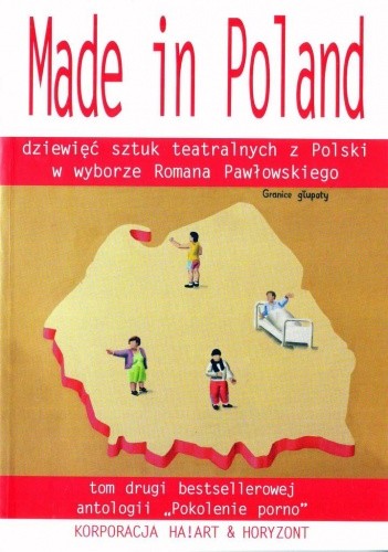 Made in Poland. Dziewięć sztuk teatralnych z Polski: tom drugi bestsellerowej antologii 