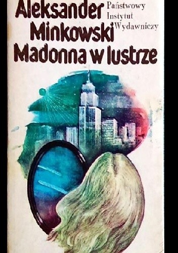 Madonna w lustrze - Aleksander Minkowski