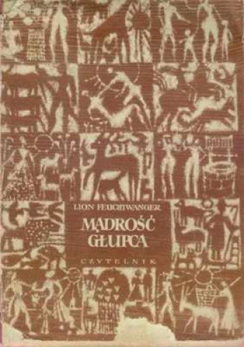 Mądrość głupca - Lion Feuchtwanger