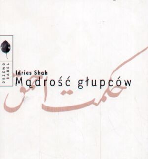 Mądrość głupców - Idries Shah
