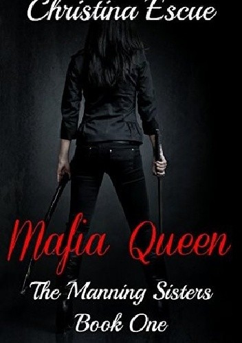 Mafia Queen - Christina Escue