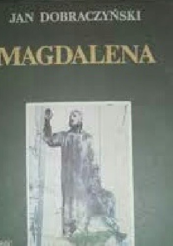 Magdalena - Jan Dobraczyński