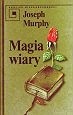 Magia wiary - Joseph Murphy