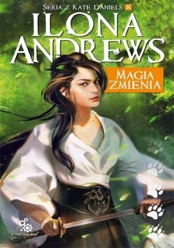 Magia zmienia - Ilona Andrews