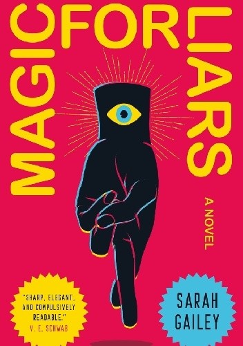 Magic for Liars - Sarah Gailey