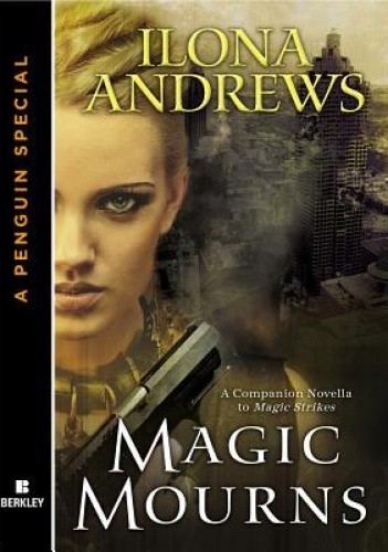 Magic Mourns - Ilona Andrews