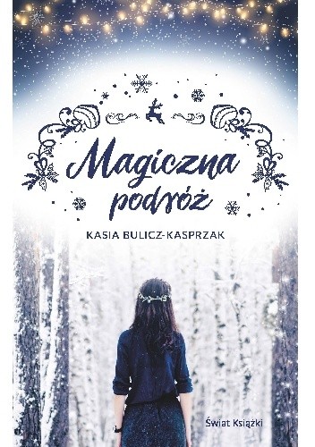 Magiczna podróż - Kasia Bulicz-Kasprzak