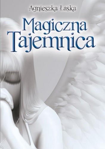 Magiczna tajemnica - Agnieszka Łaska