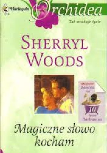 Magiczne słowo kocham - Sherryl Woods