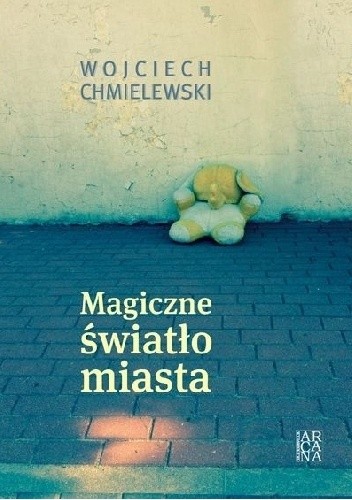 Magiczne światło miasta - Wojciech Chmielewski