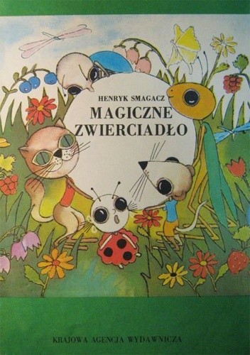Magiczne zwierciadło - Henryk Smagacz