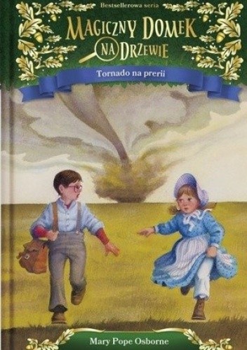 Magiczny domek na drzewie (23).Tornado na prerii - Mary Pope Osborne