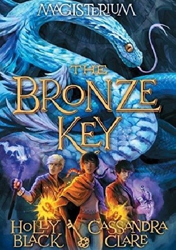 Magisterium III: The Bronze Key - Cassandra Clare